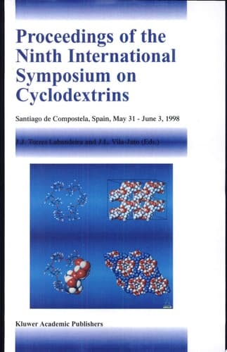 Proceedings of the Ninth International Symposium on Cyclodextrins Santiago De Compostela, Spain, May 31-June 3, 1998