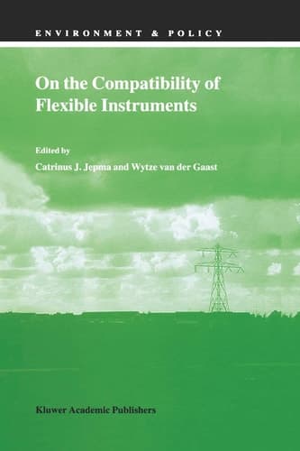 On the Compatibility of Flexible Instruments (Environment & Policy, 19)