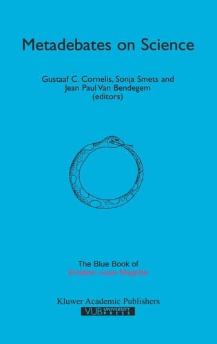 Metadebates on Science The Blue Book of “Einstein Meets Magritte”