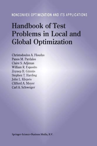 Handbook of Test Problems in Local and Global Optimization (Nonconvex Optimization and Its Applications, 33)