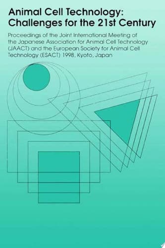 Animal Cell Technology: Challenges for the 21st Century