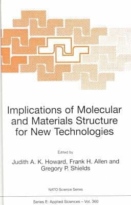 Implications of Molecular and Materials Structure from New Technologies (NATO Science Series E: (closed))