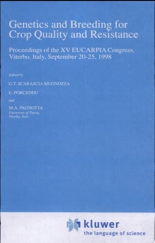 Genetics and Breeding for Crop Quality and Resistance Proceedings of the XV Eucarpia Congress, Viterbo, Italy, September 20-25, 1998