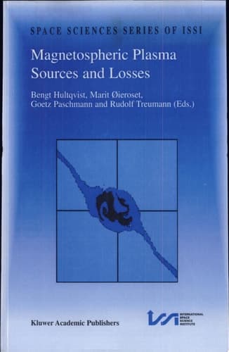 Magnetospheric Plasma Sources and Losses Final Report of the ISSI Study Project on Source and Loss Processes of Magnetospheric Plasma