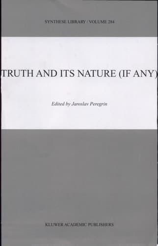 Truth and Its Nature (if Any)