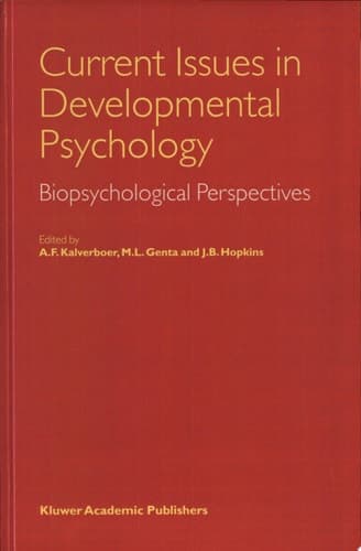 Current Issues in Developmental Psychology Biopsychological Perspectives