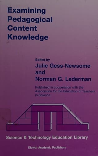 Examining Pedagogical Content Knowledge The Construct and Its Implications for Science Education