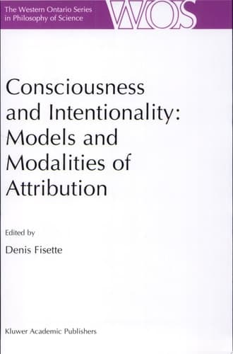 Consciousness and Intentionality: Models and Modalities of Attribution