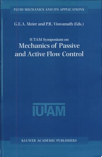 IUTAM Symposium on Mechanics of Passive and Active Flow Control Proceedings of the IUTAM Symposium held in Göttingen, Germany, 7–11 September 1998