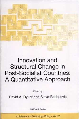 Innovation and Structural Change in Post-Socialist Countries: A Quantitative Approach A Quantitative Approach ; [proceedings of the NATO Advanced Research Workshop on Innovation and Structural Change in Post-Socialist Countries, Moscow, Russia, 23 - 25 October 1997]
