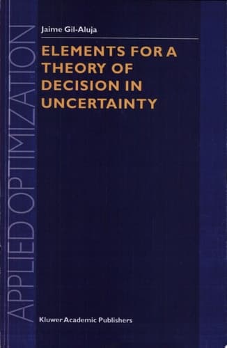 Elements for a Theory of Decision in Uncertainty