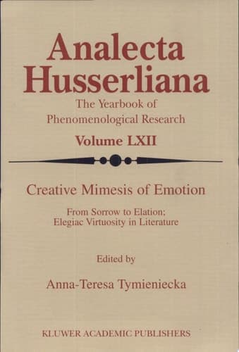 Life Creative Mimesis of Emotion From Sorrow to Elation: Elegiac Virtuosity in Literature