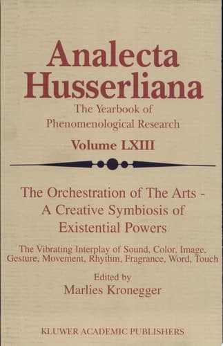The Orchestration of the Arts — A Creative Symbiosis of Existential Powers The Vibrating Interplay of Sound, Color, Image, Movement, Rhythm, Fragrance, Word, Touch
