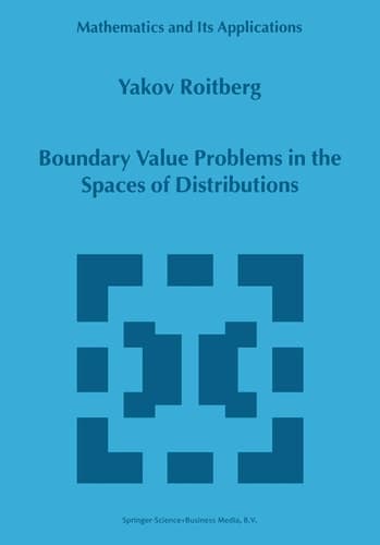 Boundary Value Problems in the Spaces of Distributions (MATHEMATICS AND ITS APPLICATIONS Volume 498) (Mathematics and Its Applications, 498)