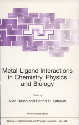 Metal-Ligand Interactions in Chemistry, Physics and Biology