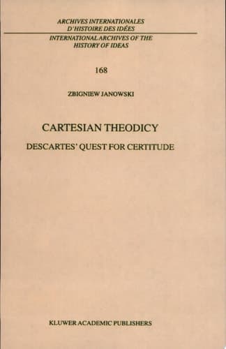 Cartesian Theodicy Descartes' Quest for Certitude