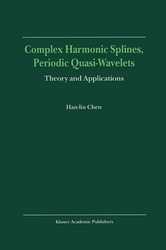 Complex Harmonic Splines, Periodic Quasi-Wavelets Theory and Applications