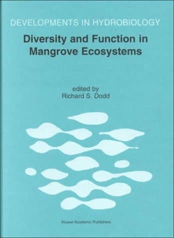 Diversity and Function in Mangrove Ecosystems Proceedings of Mangrove Symposia held in Toulouse, France, 9–10 July 1997 and 8–10 July 1998