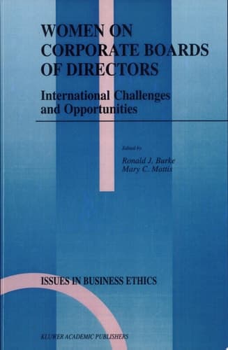 Women on Corporate Boards of Directors International Challenges and Opportunities