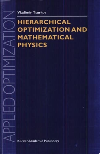 Hierarchical Optimization and Mathematical Physics