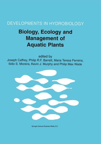 Biology, Ecology and Management of Aquatic Plants Proceedings of the 10th International Symposium on Aquatic Weeds, European Weed Research Society
