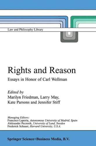 Rights and Reason Essays in Honor of Carl Wellman