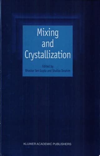 Mixing and Crystallization Selected papers from the International Conference on Mixing and Crystallization held at Tioman Island, Malaysia in April 1998