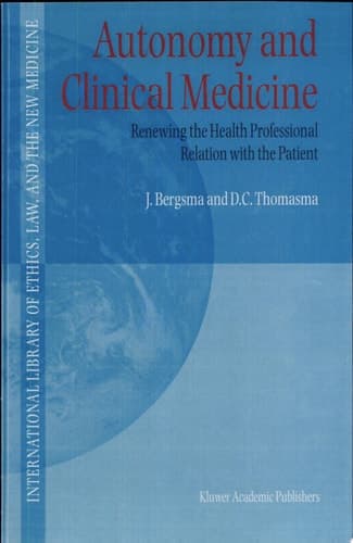 Autonomy and Clinical Medicine Renewing the Health Professional Relation with the Patient