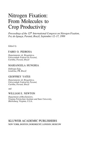 Nitrogen Fixation: From Molecules to Crop Productivity Proceedings of the 12th International Congress on Nitrogen Fixation, Foz do Iguaçu, Paraná, Brazil, September 12–17, 1999