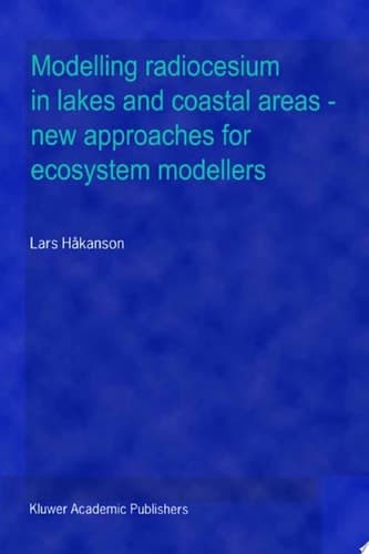 Modelling radiocesium in lakes and coastal areas — new approaches for ecosystem modellers A Textbook with Internet Support