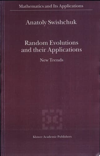 Random Evolutions and their Applications New Trends