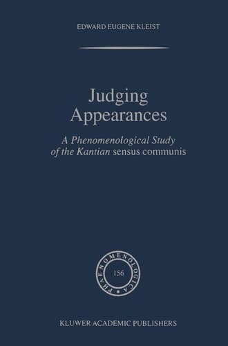 Judging Appearances A Phenomenological Study of the Kantian sensus communis