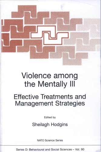 Violence among the Mentally III Effective Treatments and Management Strategies