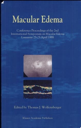 Macular Edema Conference Proceedings of the 2Superscriptnd/Superscript International Symposium on Macular Edema, Lausanne, 23-25 April 1998