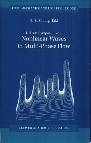 IUTAM Symposium on Nonlinear Waves in Multi-Phase Flow Proceedings of the IUTAM Symposium held in Notre Dame, U.S.A., 7–9 July 1999