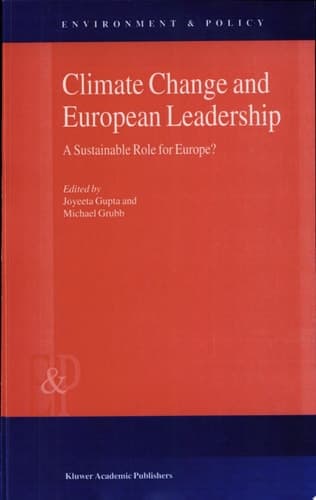 Climate Change and European Leadership A Sustainable Role for Europe?