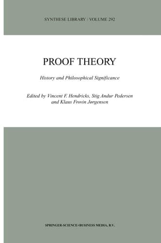 Proof Theory History and Philosophical Significance