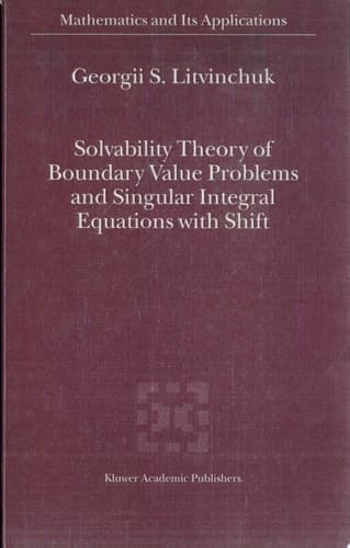 Solvability Theory of Boundary Value Problems and Singular Integral Equations with Shift