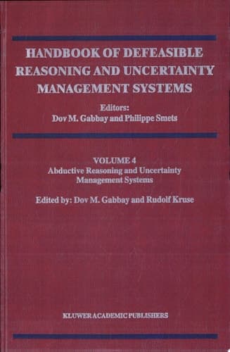 Abductive Reasoning and Learning Volume 4: Abductive Reasoning and Learning