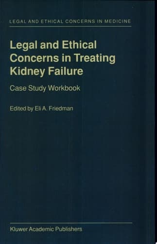 Legal and Ethical Concerns in Treating Kidney Failure Case Study Workbook