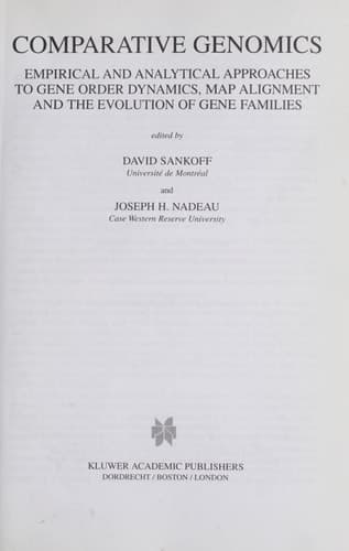 Comparative Genomics Empirical and Analytical Approaches to Gene Order Dynamics, Map Alignment and the Evolution of Gene Families