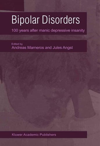 Bipolar Disorders 100 Years after Manic-Depressive Insanity