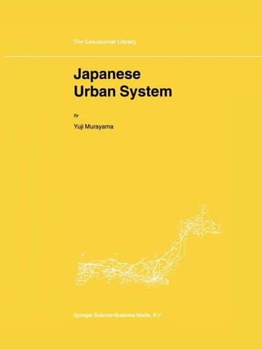 Japanese Urban System (GeoJournal Library, 56)