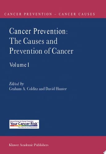 Cancer Prevention: The Causes and Prevention of Cancer — Volume 1 The Causes and Prevention of Cancer