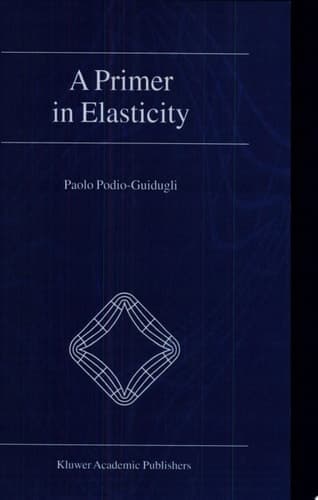 A Primer in Elasticity