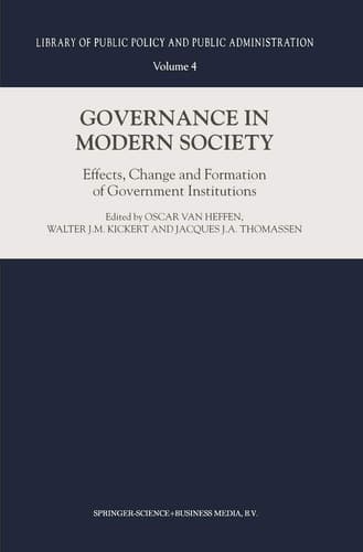 Governance in Modern Society Effects, Change and Formation of Government Institutions