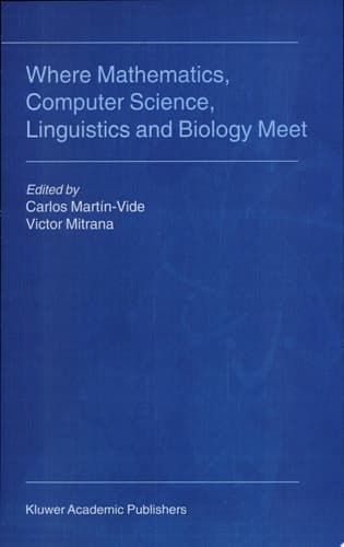 Where Mathematics, Computer Science, Linguistics and Biology Meet