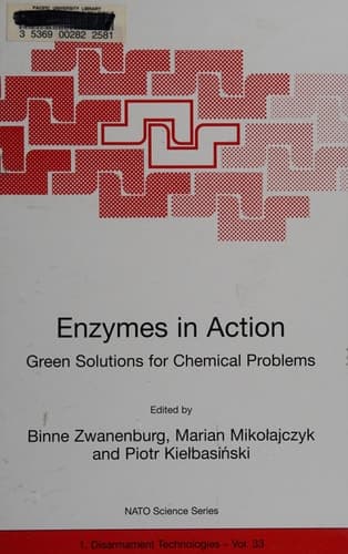 Enzymes in Action Green Solutions for Chemical Problems Green Solutions for Chemical Problems