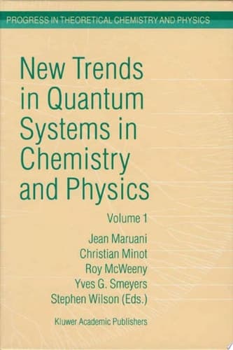 New Trends in Quantum Systems in Chemistry and Physics Volume 1 Basic Problems and Model Systems Paris, France, 1999