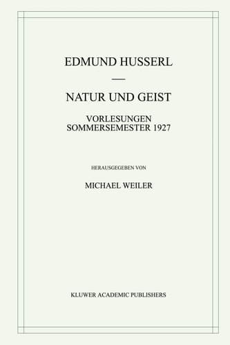 Natur und Geist Vorlesungen Sommersemester 1927
